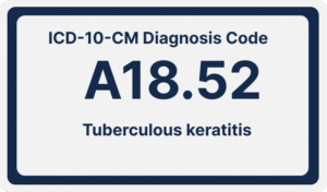 ICD-10-CM Diagnosis Code A18.52:Tuberculous keratitis